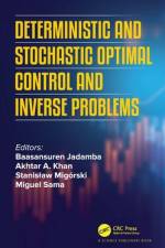Deterministic and Stochastic Optimal Control and Inverse Problems