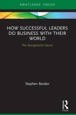 How Successful Leaders Do Business with Their World af Stephen Barden