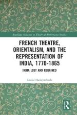 French Theatre, Orientalism, and the Representation of India, 1770-1865 af David Hammerbeck