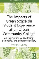 The Impacts of Green Space on Student Experience at an Urban Community College af Vanita Naidoo