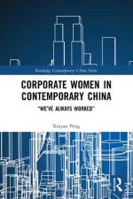 Corporate Women in Contemporary China af Xinyan Peng