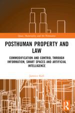 Posthuman Property and Law af Jannice (Lund University Kall