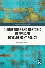 Disruptions and Rhetoric in African Development Policy af George Auma (The African Development Bank Group Kararach