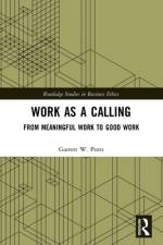 Work as a Calling af Garrett W. (University of South Florida Potts