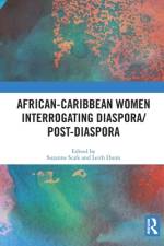 African-Caribbean Women Interrogating Diaspora/Post-Diaspora