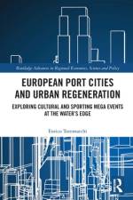 European Port Cities and Urban Regeneration af Enrico Tommarchi