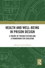 Health and Well-Being in Prison Design af Alberto Urrutia-Moldes