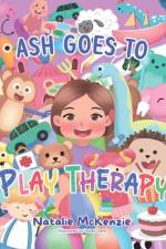 Ash Goes to Play Therapy af Natalie Mckenzie