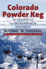 Colorado Powder Keg af Michael W Childers