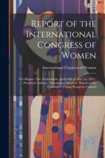 Report of the International Congress of Women