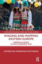 Imaging and Mapping Eastern Europe af Katarzyna (Birkbeck College Murawska-Muthesius