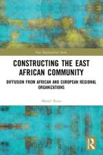 Constructing the East African Community af Mariel (Philips-University Marburg Reiss