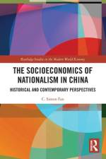 The Socioeconomics of Nationalism in China af C. Simon (Lingnan University Fan