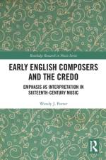 Early English Composers and the Credo af Wendy J Porter