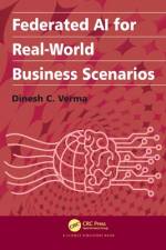 Federated AI for Real-World Business Scenarios af Dinesh C. Verma