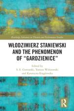 Wlodzimierz Staniewski and the Phenomenon of “Gardzienice”