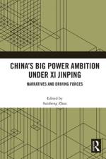 China’s Big Power Ambition under Xi Jinping