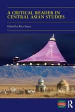 A Critical Reader in Central Asian Studies