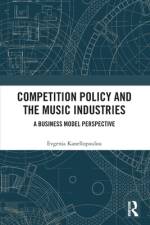 Competition Policy and the Music Industries af Jenny (University of Salford Kanellopoulou