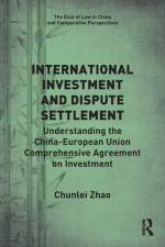International Investment and Dispute Settlement af Chunlei (Chunlei Zhao Zhao