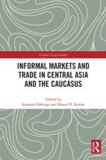Informal Markets and Trade in Central Asia and the Caucasus