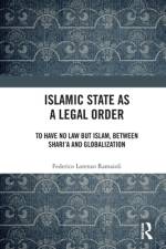 Islamic State as a Legal Order af Federico Lorenzo Ramaioli