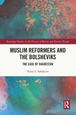 Muslim Reformers and the Bolsheviks af Naira. E Sahakyan