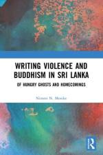Writing Violence and Buddhism in Sri Lanka af Nimmi N. (The Open University of Sri Lanka) Menike