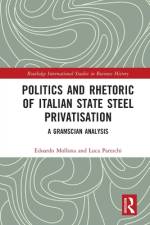 Politics and Rhetoric of Italian State Steel Privatisation af Edoardo (University of Bologna Mollona