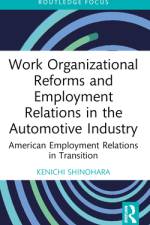 Work Organizational Reforms and Employment Relations in the Automotive Industry af Kenichi (Kyoto Sangyo University Shinohara