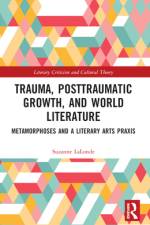 Trauma, Posttraumatic Growth, and World Literature af Suzanne LaLonde