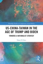 US-China-Taiwan in the Age of Trump and Biden af Dean P. Chen