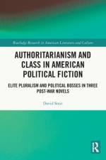 Authoritarianism and Class in American Political Fiction af David Smit