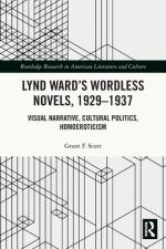 Lynd Ward’s Wordless Novels, 1929-1937 af Grant F. Scott