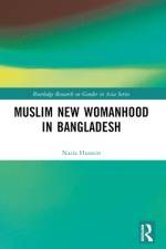 Muslim New Womanhood in Bangladesh af Nazia (University of Bristol Hussein