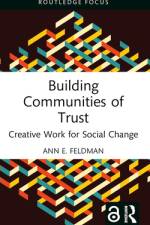 Building Communities of Trust af Ann (Northwestern University E. Feldman