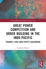 Great Power Competition and Order Building in the Indo-Pacific af Frederick Kliem