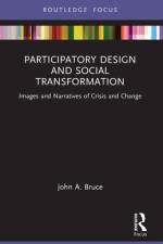 Participatory Design and Social Transformation af John A. Bruce