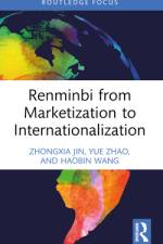 Renminbi from Marketization to Internationalization af Zhongxia Jin