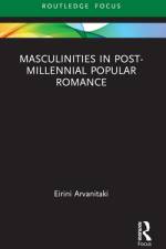 Masculinities in Post-Millennial Popular Romance af Eirini Arvanitaki