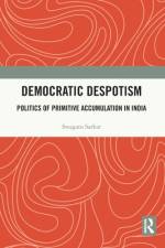 Democratic Despotism af Swagato Sarkar