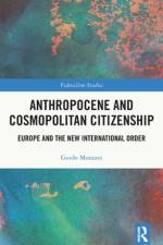 Anthropocene and Cosmopolitan Citizenship af Guido (University of Pavia Montani