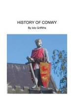 History of Conwy af Griffiths Iolo Griffiths