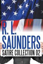 R. L. Saunders Satire Collection 02 af Saunders R. L. Saunders