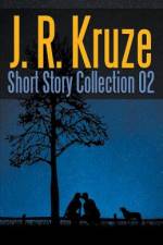 J. R. Kruze Short Story Collection 02 af Brower C. C. Brower