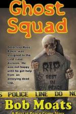 Ghost Squad af Moats Bob Moats