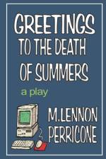 Greetings to the Death of Summers af M Lennon Perricone