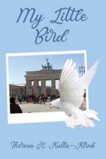 My Little Bird af Theresa H. Kulla-Klink