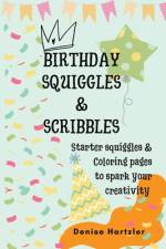 Birthday Squiggles & Scribbles af Densie Hartzler