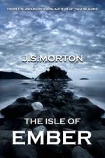 The Isle of Ember af J S Morton